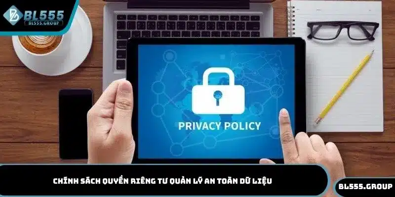 Chính sách quyền riêng tư quản lý an toàn dữ liệu