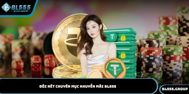 Đôi nét chuyên mục khuyến mãi BL555