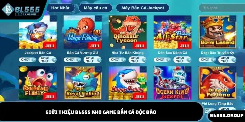 Giới thiệu BL555 kho game bắn cá độc đáo
