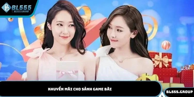 Khuyến mãi cho sảnh game bài